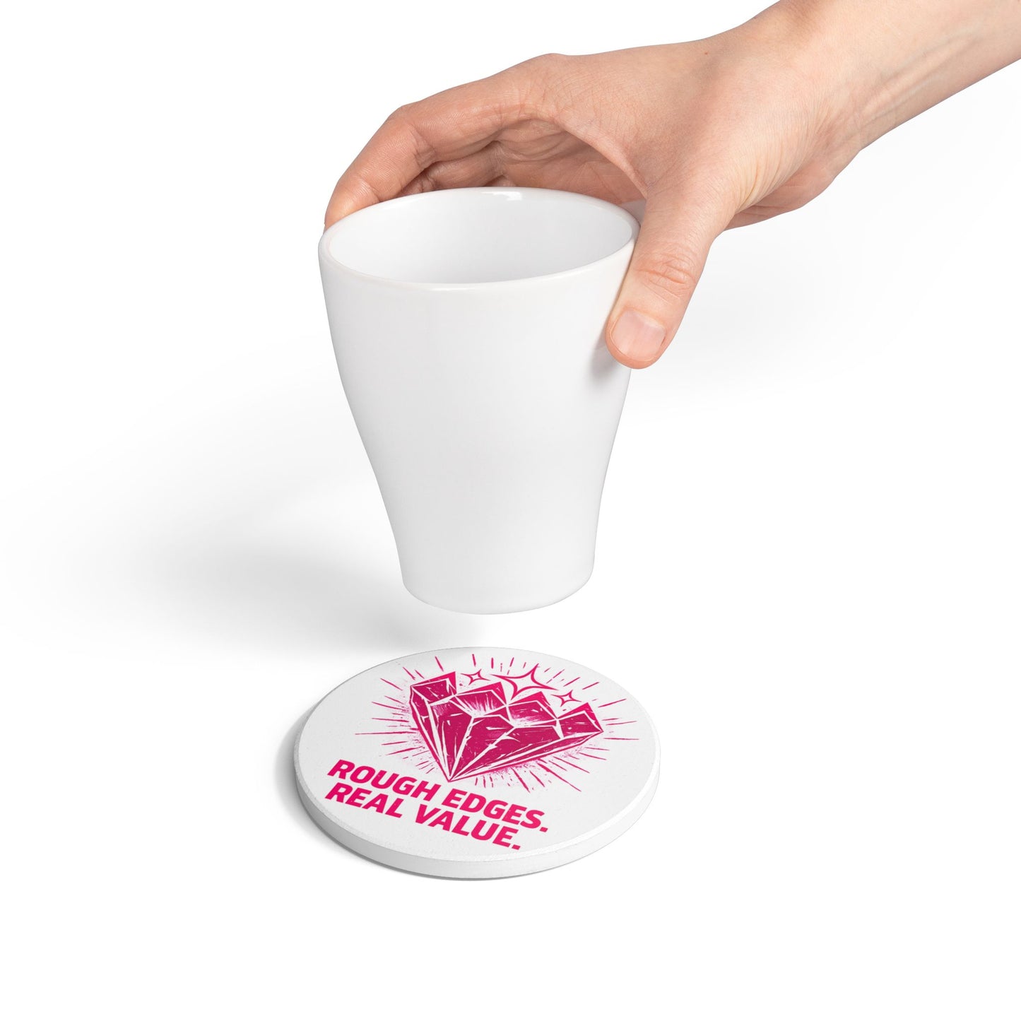 Ceramic "Rough Edges. Real Value" Coaster