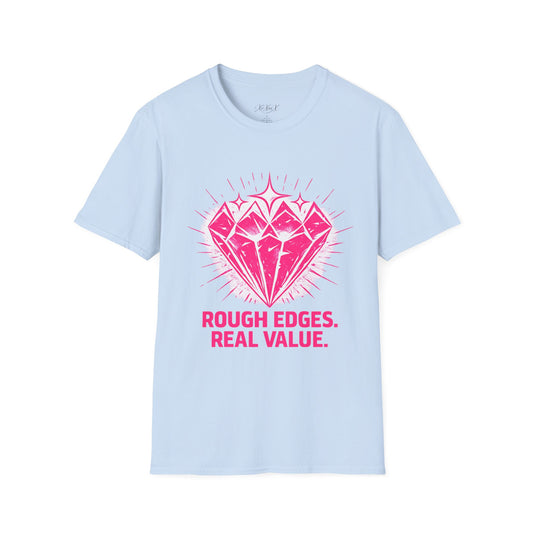 Softstyle Pink "Rough Edges. Real Value." T-Shirt