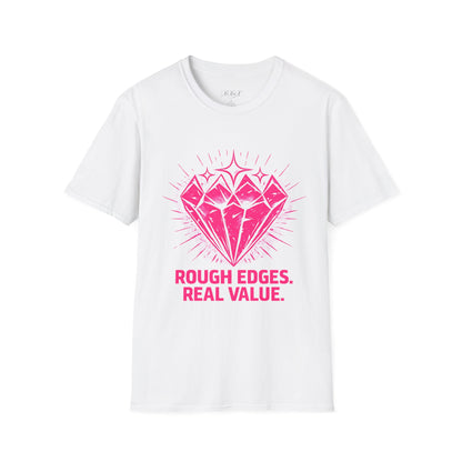 Softstyle Pink "Rough Edges. Real Value." T-Shirt