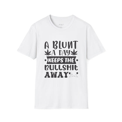 Softstyle "A Blunt A Day Keeps The Bullsh*t Away" T-Shirt