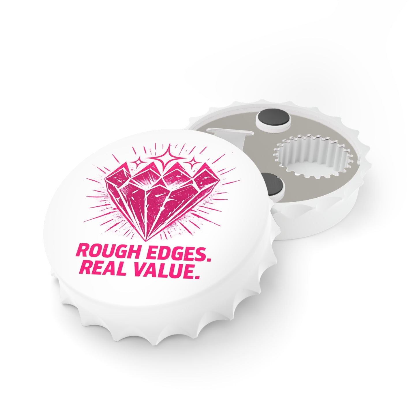 Bottle Opener "Rough Edges. Real Value"