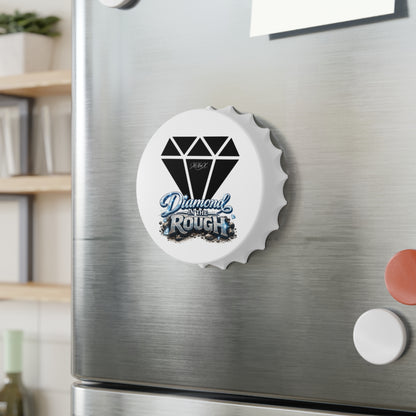 Bottle Opener "Diamond in the Rough"